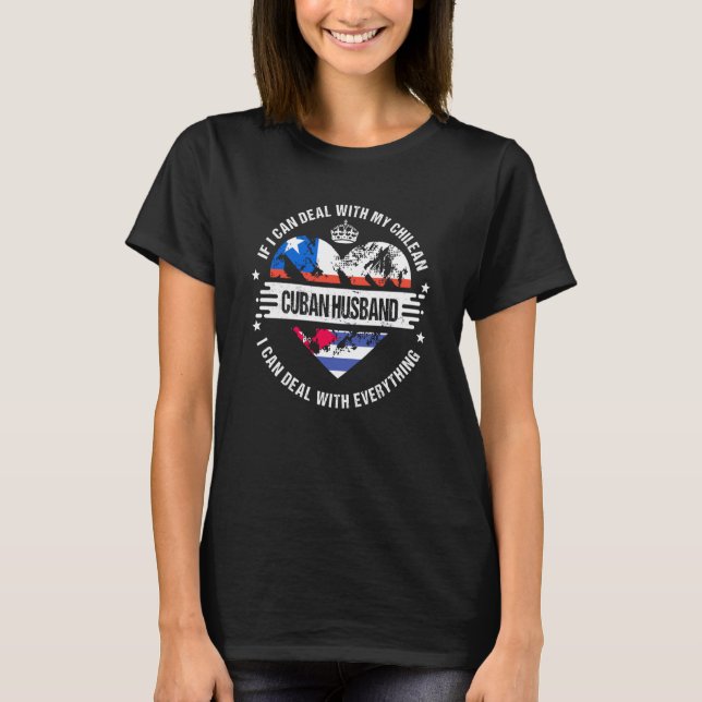 T-shirt Chile Flag Cuba Grown  Husband Country (Devant)