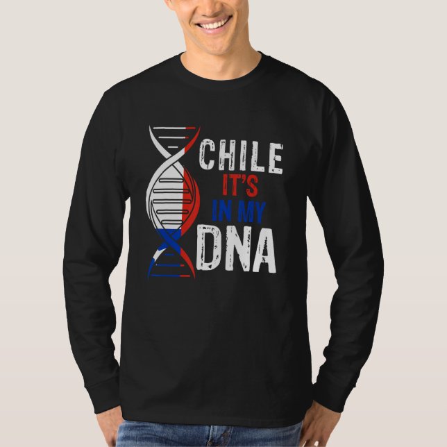T-shirt Chile It's In My DNA Proud Chilean Chile Flag (Devant)