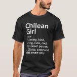 T-shirt CHILEAN FILLE CHILE Don Funny Pays Accueil Racines<br><div class="desc">Cool sassy né dans le pays ou a élevé des oeuvres d'art pour chilienne "Girl Chile" natif. C'est un cadeau ou un cadeau parfait pour toutes les femmes que vous voulez surprendre. Achetez le design maintenant !</div>