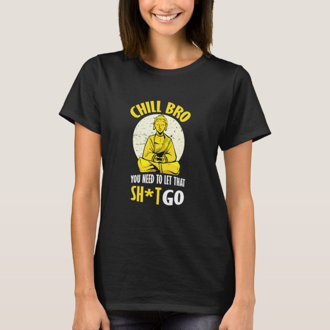 T-shirt Chill Bro Laisser Aller (Devant)