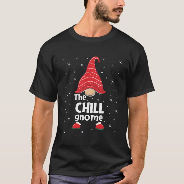 T-shirt Chill Gnome Famille Correspondance Noël Drôle cade (Devant)