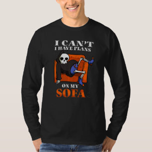 T-shirt Chill Je Ne Peux Pas Avoir Des Plans Sur Mon Canap