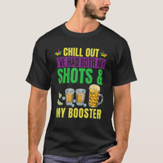 T-shirt Chill Out Ive A Eu À La Fois Mes Tirs Et Booster F