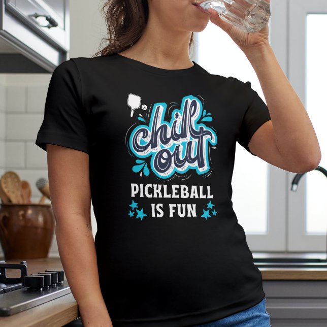 T-shirt Chill Out Pickleball Est Amusant (Créateur téléchargé)
