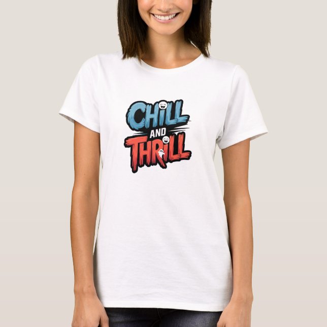 T-shirt Chill & Thrill T (Devant)