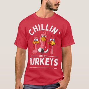 T-shirt Chillin avec mes dindes