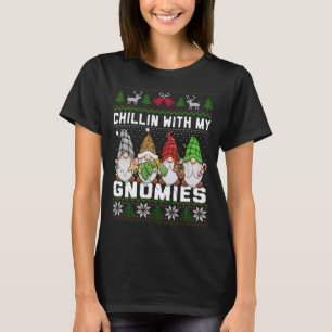 T-shirt Chillin Avec Mes Gnomies Noël Gnomes mignons moche