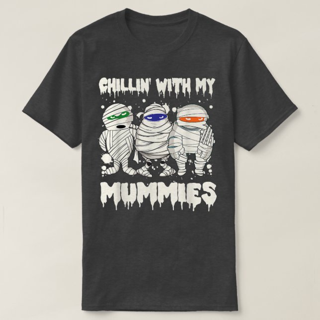 T-shirt Chillin Avec Mes Mummies, Maman Halloween (Design devant)