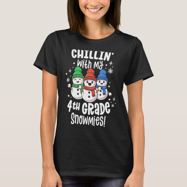 T-shirt Chillin avec mes neiges Chemise 4e année Enseignan (Devant)