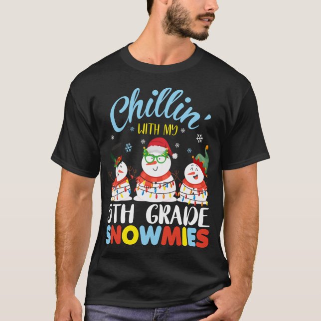 T-shirt Chillin avec mes neiges de 5e année Enseignant Noë (Devant)
