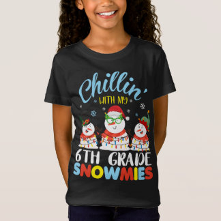T-Shirt Chillin avec mes neiges de 6e année Enseignant Noë