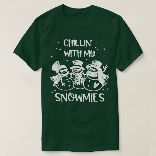 T-shirt Chillin avec mes neiges Noël Snowman (Design devant)