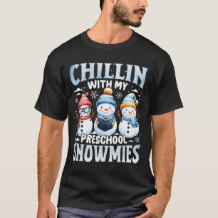 T-shirt Chillin Avec Mes Neiges Préscolaire Cadeaux De Noë