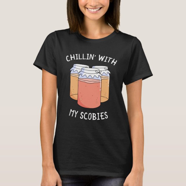 T-shirt Chillin' avec mes Scobies amusant Kombucha Pun d'a (Devant)