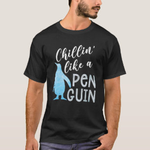 T-shirt Chillin Comme Un Pingouin Pingouin