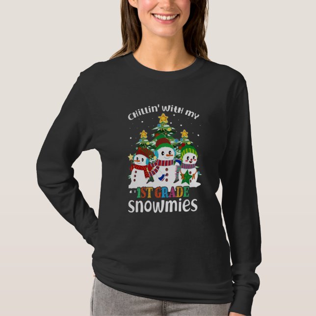 T-shirt Chillin' With My 1st Grade Snowmies Christmas (Devant)