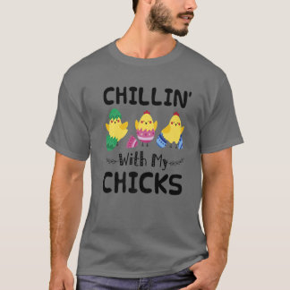 T-shirt Chillin' with My Chicks Jour de Pâques Drôle