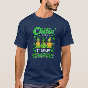 T-shirt Chillin' With My Gnomies 9E Année Bonne St Patron