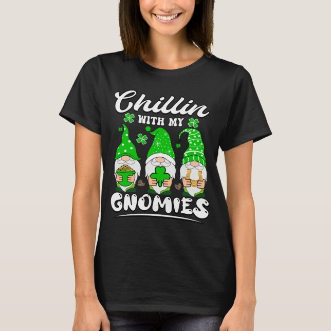 T-shirt Chillin With My Gnomies St Patricks Day Gnome Sham (Devant)