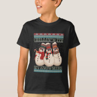 Chillin' With My Snowmies Ugly Christmas Snowman