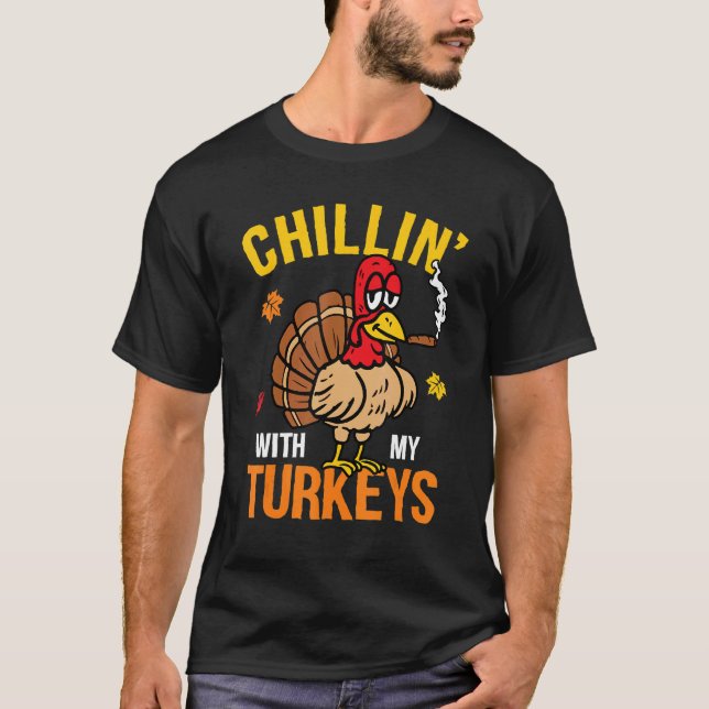 T-shirt Chillin' With My Turkeys Autumn Fall Yall Thanksgi (Devant)