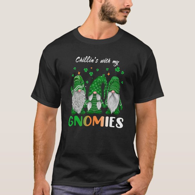 T-shirt Chillin's With My Gnomies St Patrick's Day Shamroc (Devant)