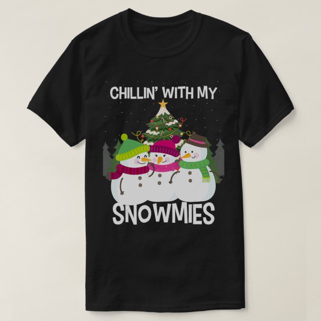 T-shirt Chillonner avec mes neiges Noël Snowman (Design devant)