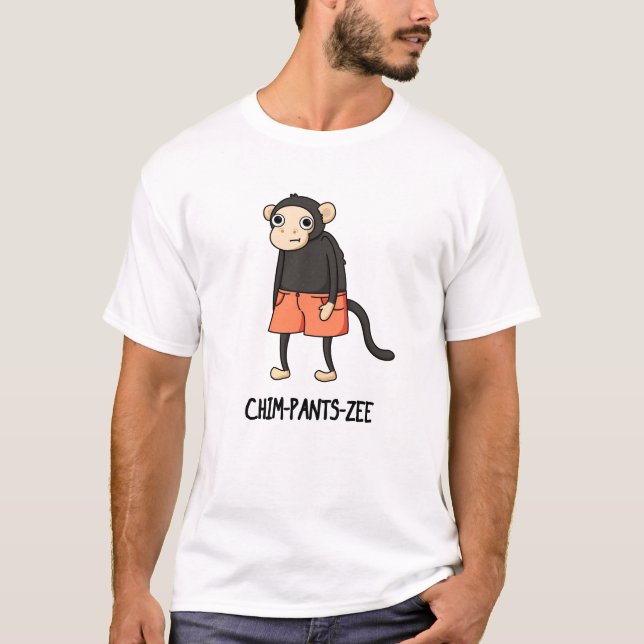 T-shirt Chim-Pants-Zee Funny Chimpanzé Singe Pun (Devant)