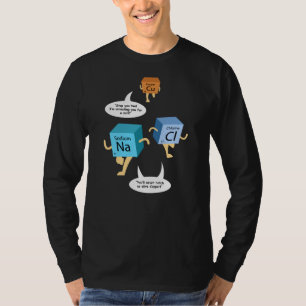 T-shirt Chimie amusante Pun scientifique de table périodiq