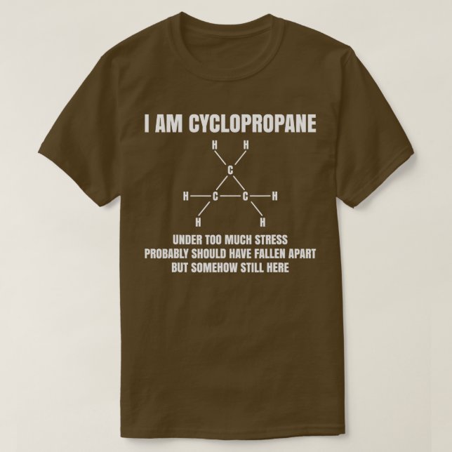 T-shirt Chimie biologique Cadeau Nerd Cyclopropane Stress  (Design devant)