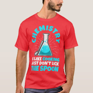 T-shirt chimie est comme cuisine, professeur de chimie 70