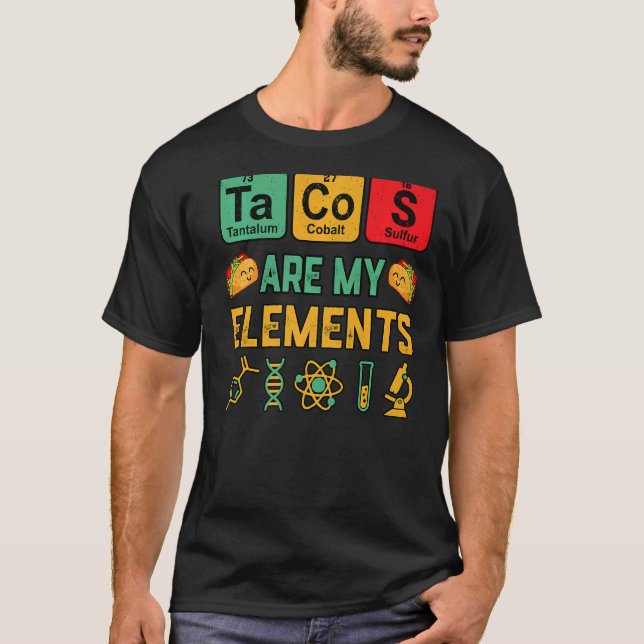 T-shirt Chimie Les Tacos Sont Mes Éléments Geek Science En (Devant)