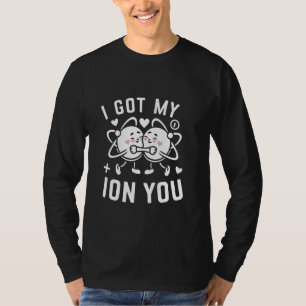 T-shirt Chimie mignonne Atoms A Mon Ion Vous Valentines Jo
