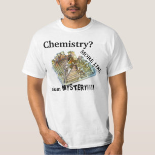 T-shirt chimie plutôt le cheMYSTERY