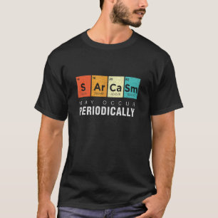 T-shirt Chimie Sarcasme Peut Se Produire Périodiquement Pé