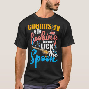T-shirt Chimiste Chimie De Travail Est Comme Cuisine Juste