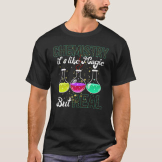 T-shirt Chimiste Comme Magie Mais Véritable Chimie Étudian