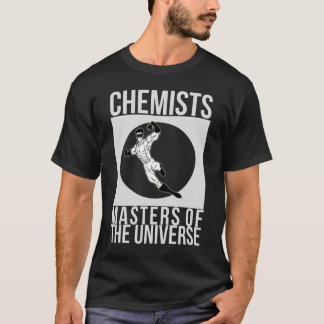 T-shirt "Chimistes : Maîtres restauration d'univers"