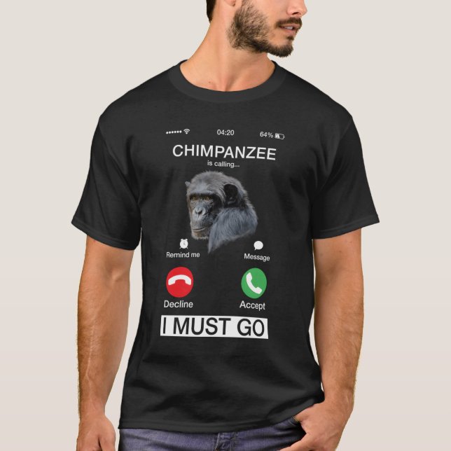 T-shirt Chimpanzee Is Calling Monkey Chimp Ape Animal Nove (Devant)