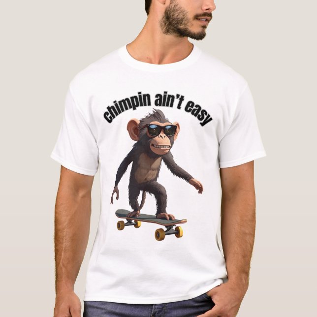 T-shirt Chimpin ain't easy funny monkey shirt  (Devant)