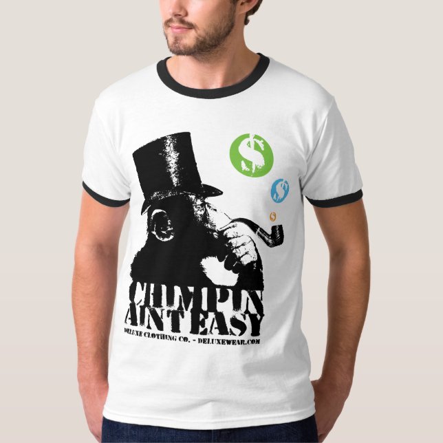 T-shirt Chimpin Aint facile (Devant)