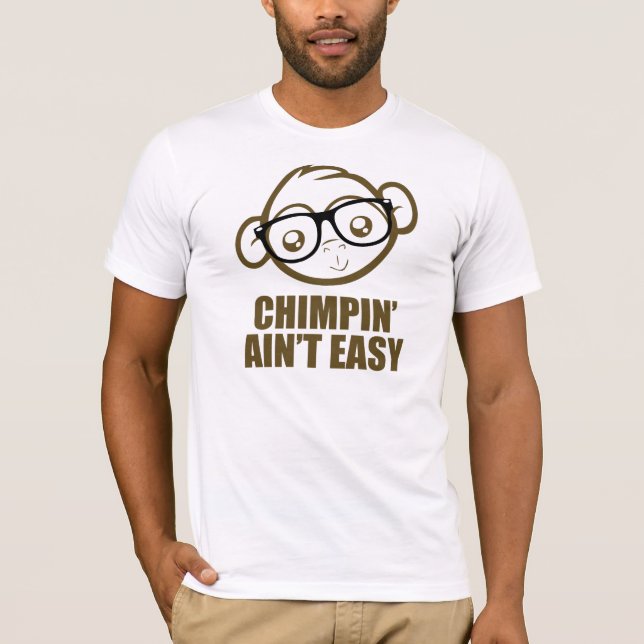 T-shirt Chimpin n'est pas facile (Devant)