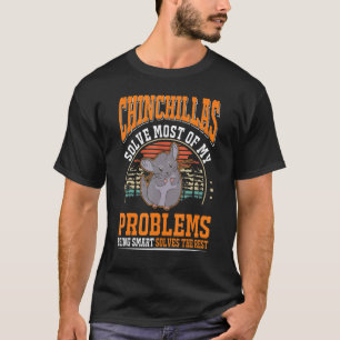 T-shirt Chinchillas résoudre la plupart de mes problèmes C
