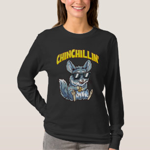T-shirt Chinchillin Cool Chinchillas Pet Rodent Chinchilla