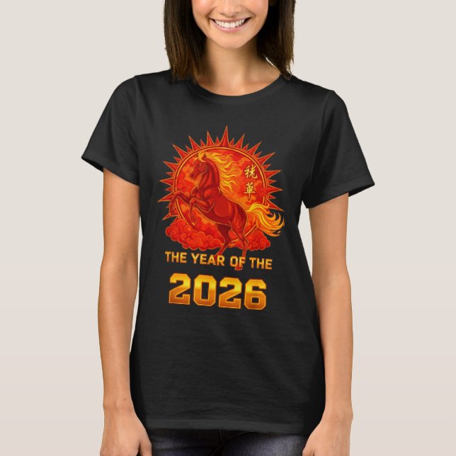 T-shirt Chinese New Year 2026 Of The Fire Horse Men Women  (Devant)