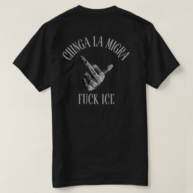 T-shirt Chinga La Migra Abolir la Glace (Design dos)
