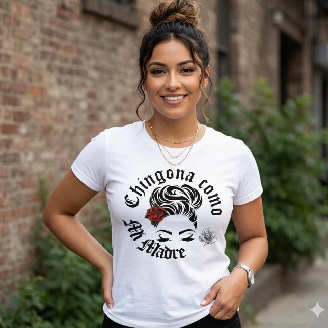 T-shirt Chingona comme ma mère (Chingona como mi Madre T-shirt)