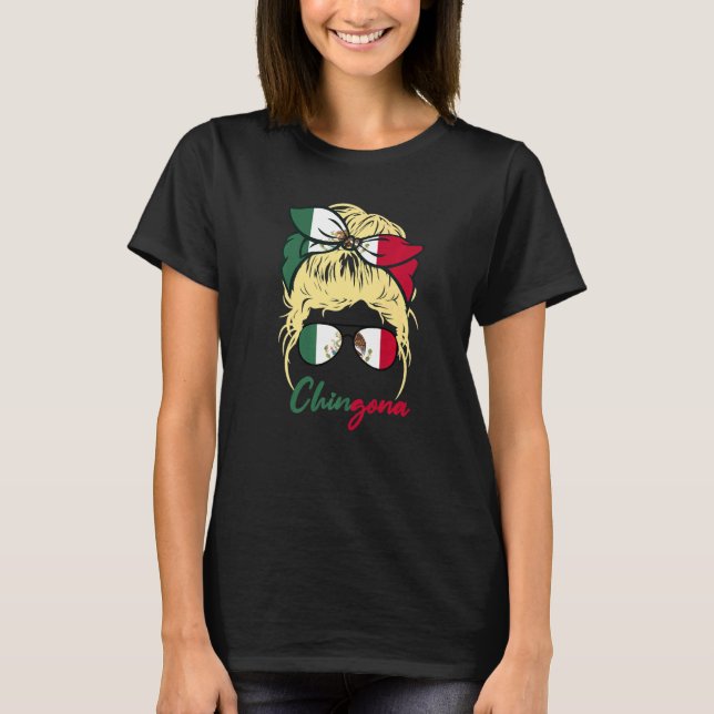 T-shirt Chingona Mexican Girl Light Hair Blonde Mexicana G (Devant)