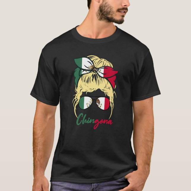 T-shirt Chingona Mexican Girl Light Hair Blonde Mexicana G (Devant)