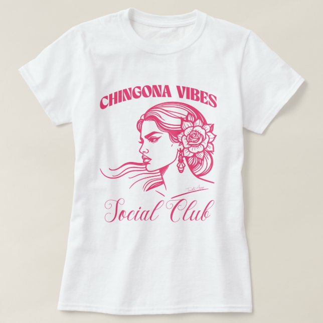 T-shirt Chingona Vibes Social Club avec Latina Bonita (Design devant)